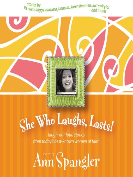 Title details for She Who Laughs, Lasts! by Ann Spangler - Wait list